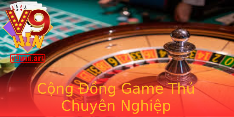 Cộng Đồng Game Thủ Chuyên Nghiệp Cộng Đồng Game Thủ Chuyên Nghiệp