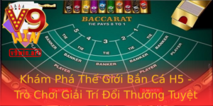 Khám Phá Thế Giới Bắn Cá H5 - Trò Chơi Giải Trí Đổi Thưởng Tuyệt Vời 4 Kham Pha The Gioi Ban Ca H5 Tro Choi Giai Tri Oi Thuong Tuyet Voi