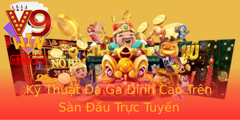 Kỹ Thuật Đá Gà Đỉnh Cao Trên Sàn Đấu Trực Tuyến Kỹ Thuật Đá Gà Đỉnh Cao Trên Sàn Đấu Trực Tuyến