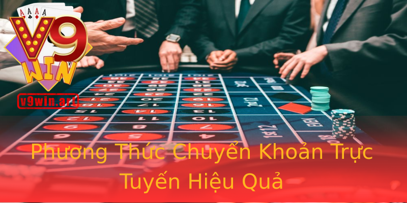 Phương Thức Chuyển Khoản Trực Tuyến Hiệu Quả Phương Thức Chuyển Khoản Trực Tuyến Hiệu Quả