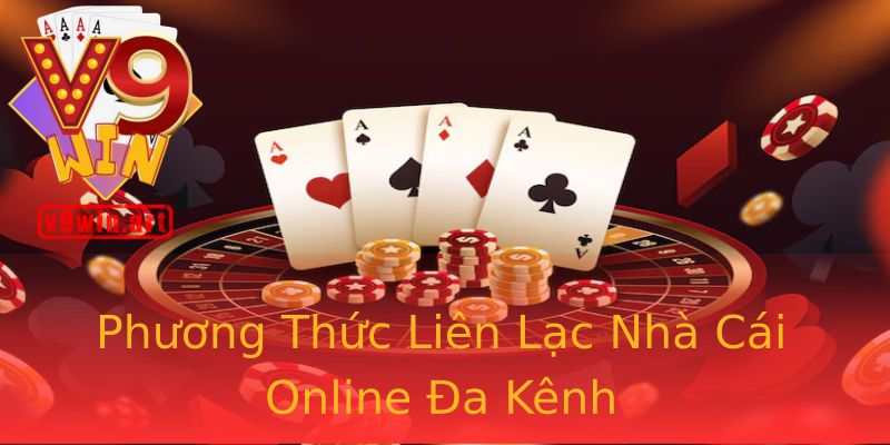 Phương Thức Liên Lạc Nhà Cái Online Đa Kênh Phương Thức Liên Lạc Nhà Cái Online Đa Kênh