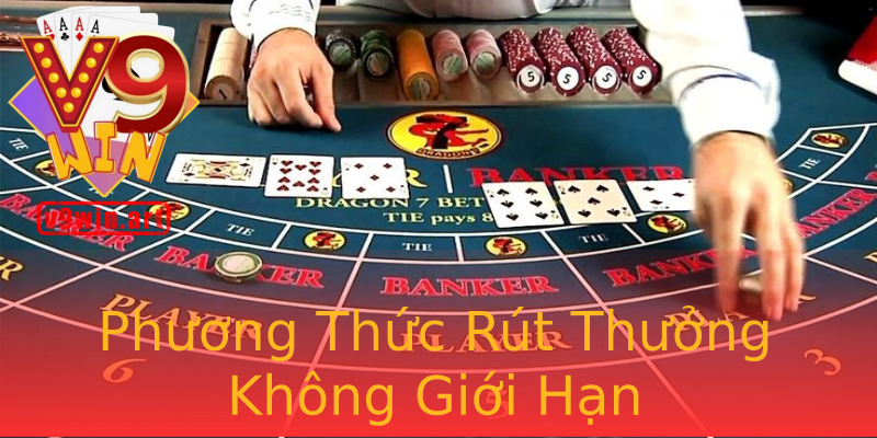 Phương Thức Rút Thưởng Không Giới Hạn Phương Thức Rút Thưởng Không Giới Hạn